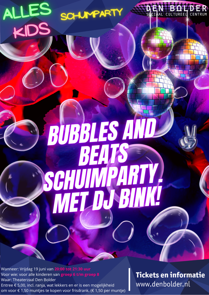 schuimparty_bovenbouw_2026_verkleind Alles Kids Bubbles and Beats schuimparty Bovenbouw groep 6 t/m 8 - Den Bolder