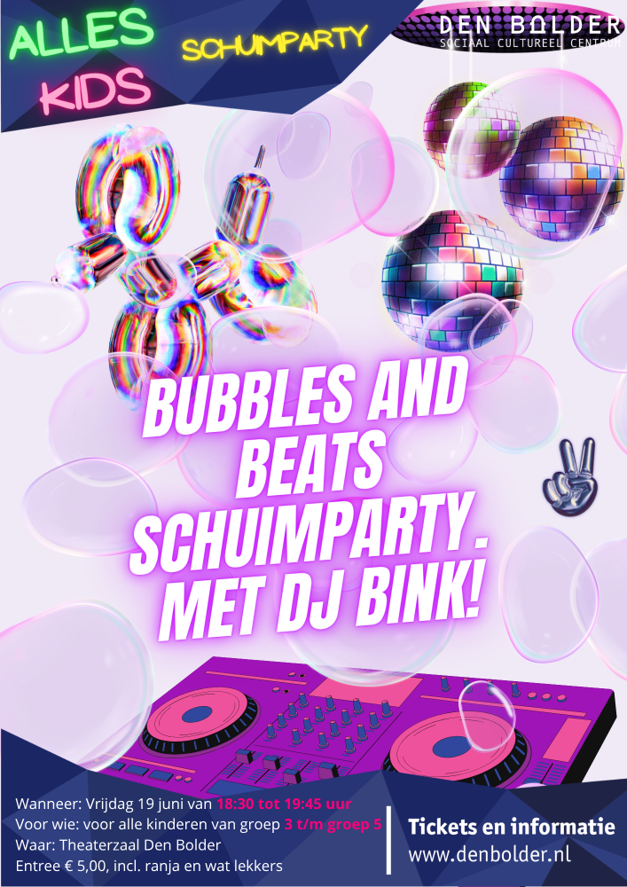 schuimparty_onderbouw_2026_verkleind Alles Kids Bubbles and Beats schuimparty Onderbouw groep 3 t/m 5 - Den Bolder