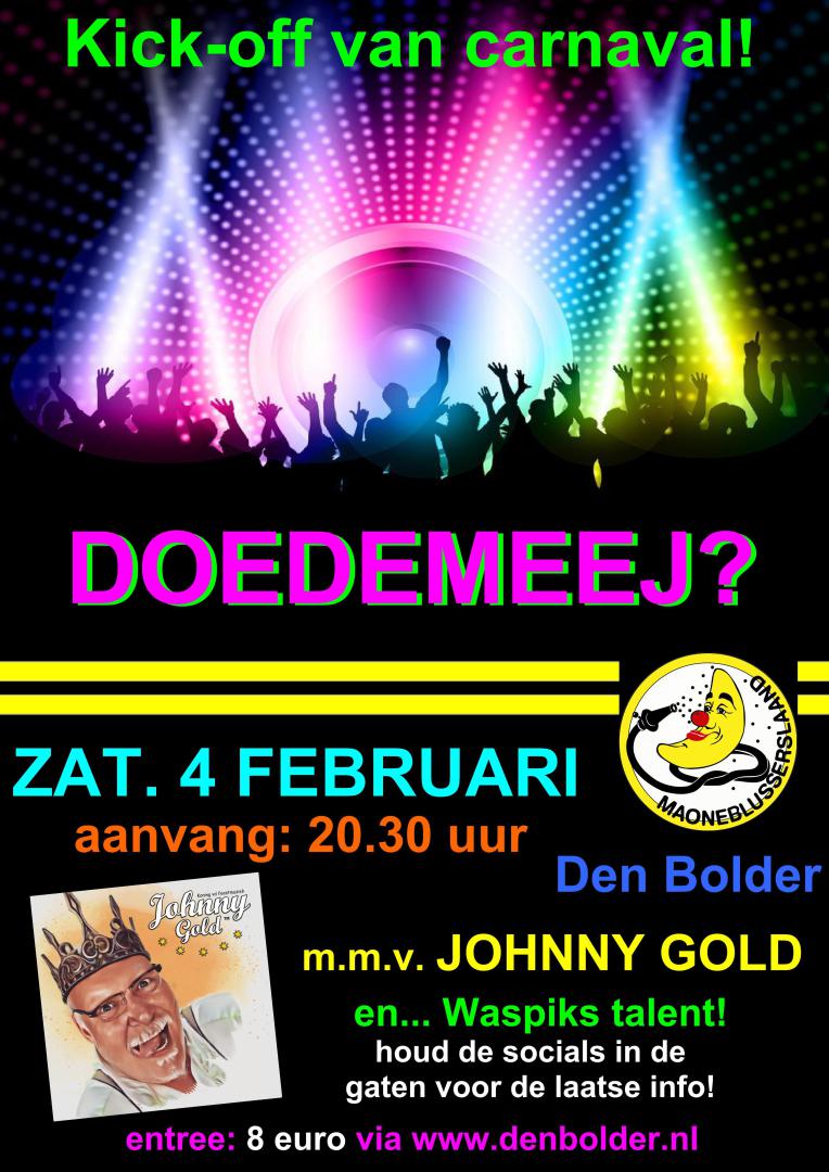 doedemeej_poster Kick-Off Carnaval: Doedemeej? met Johnny Gold - Den Bolder